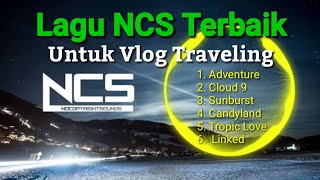 Download Lagu Lagu NCS Untuk YouTuber Vlog Traveling - Backsound  No Copyright MP3
