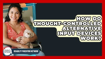 How Do Thought-controlled Alternative Input Devices Work? - Disability Parenting Network