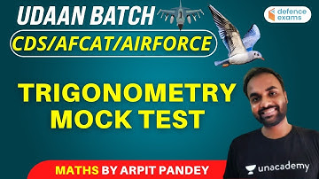 Udaan Batch: Trigonometry Mock Test | Maths | Target CAPF/AFCAT/CDS 2021 | Arpit Pandey