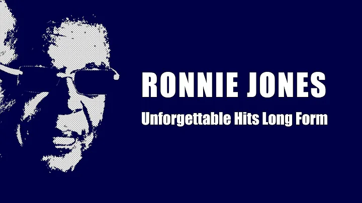 Ronnie Jones Unforgettable Hits Long Form - Soul J...