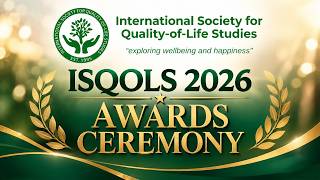 Details 🏆 International Society for Quality-of-Life Studies (ISQOLS) 2026 AWARD CEREMONY Update