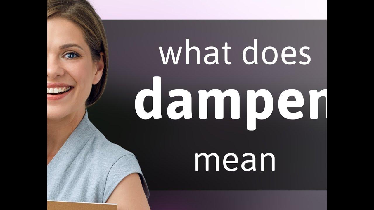 dampen-meaning-of-dampen-youtube