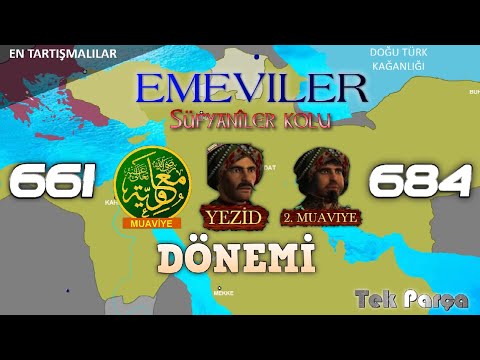 EMEVİ DEVLETİ TARİHİ 661-684 (TEK PARÇA) | SÜFYANİLER KOLU - 1. Muaviye 1. Yezid 2. Muaviye