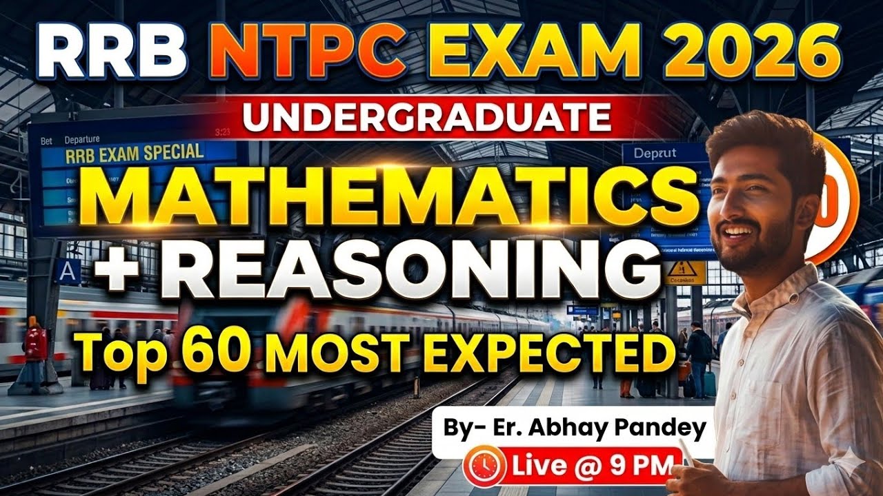 RRB NTPC UG EXAM 2026 MATHS+ Reasoning Top 60 questions | Zero to Hero ...