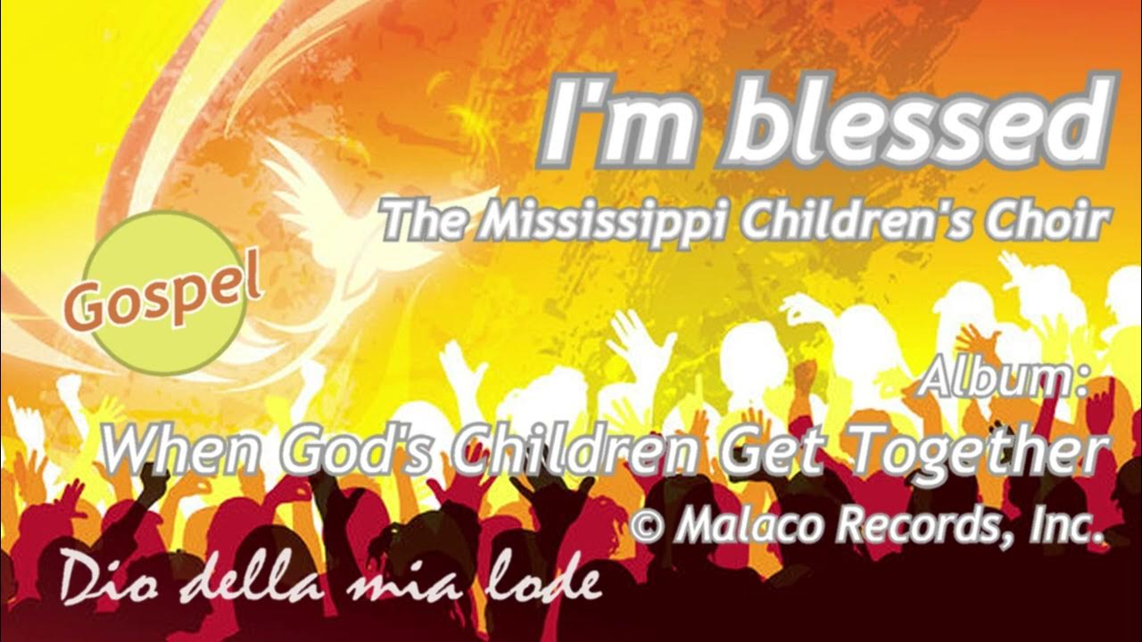 The Mississippi Children's Choir His Eye Is On The Sparrow The Mississippi Children's Choir - I'm blessed - YouTube