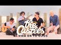 The Castles - Mi Vida En Tus Ojos [Official Video]