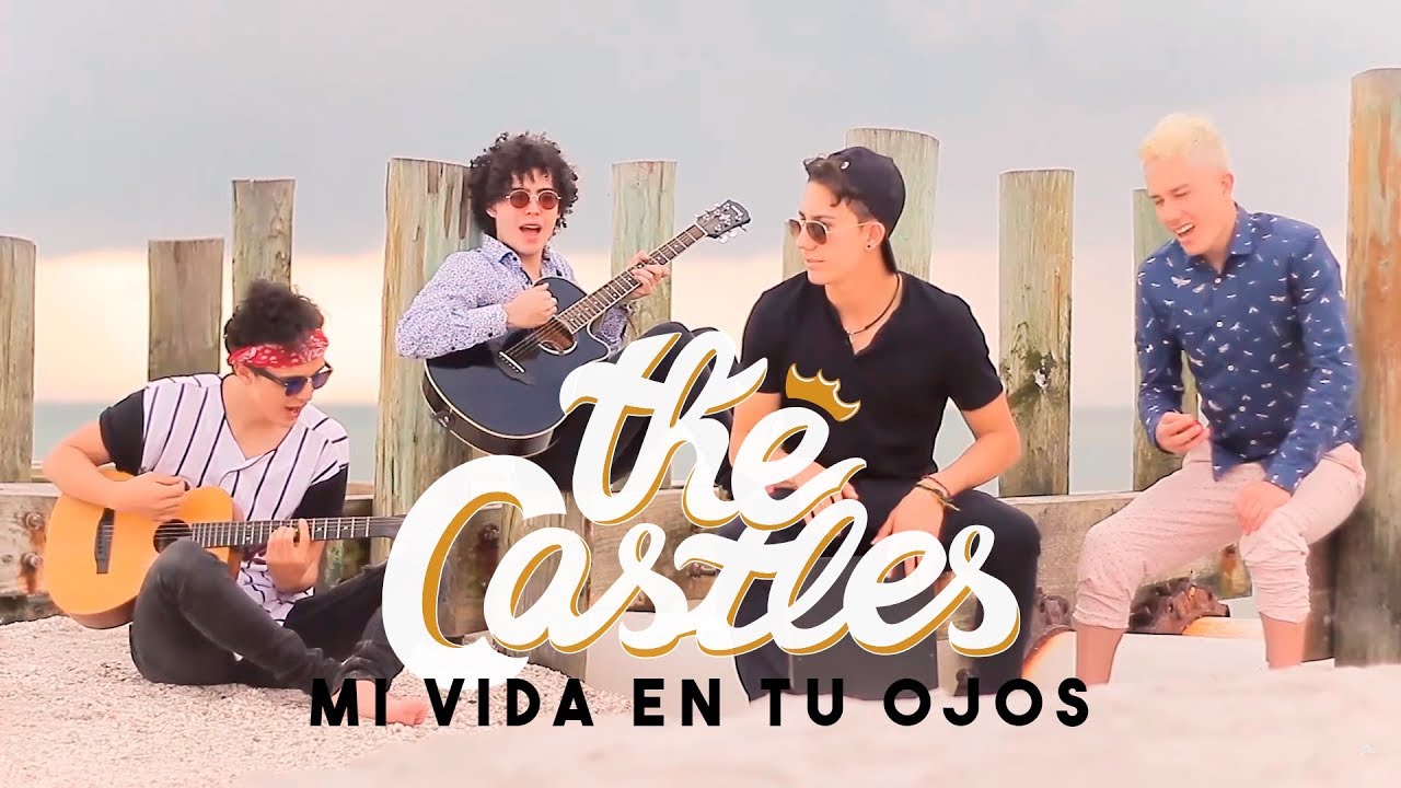 The Castles - Mi Vida En Tus Ojos [Official Video]