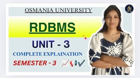 RDBMS || UNIT-3 VOLLEDIGE UITLEG || SEMESTER-3 || OSMANIA UNIVERSITY || ‎@shivanipallela