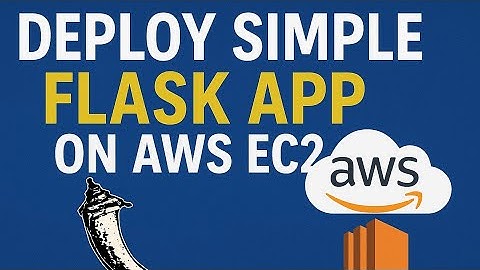 DEPLOY A SIMPLE FLASK APP ON AWS EC2 instance 