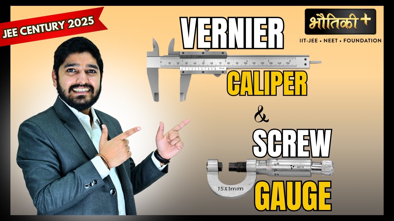Vernier Caliper & Screw Gauge | Physics | JEE Century | JEE 2025 | Er. Sudhanshu Joshi |BhautikiPlus