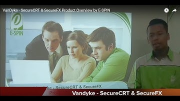 VanDyke - SecureCRT & SecureFX Product Overview by E-SPIN