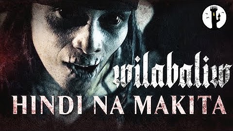Wilabaliw - Hindi Na Makita (OFFICIAL MUSIC VIDEO)
