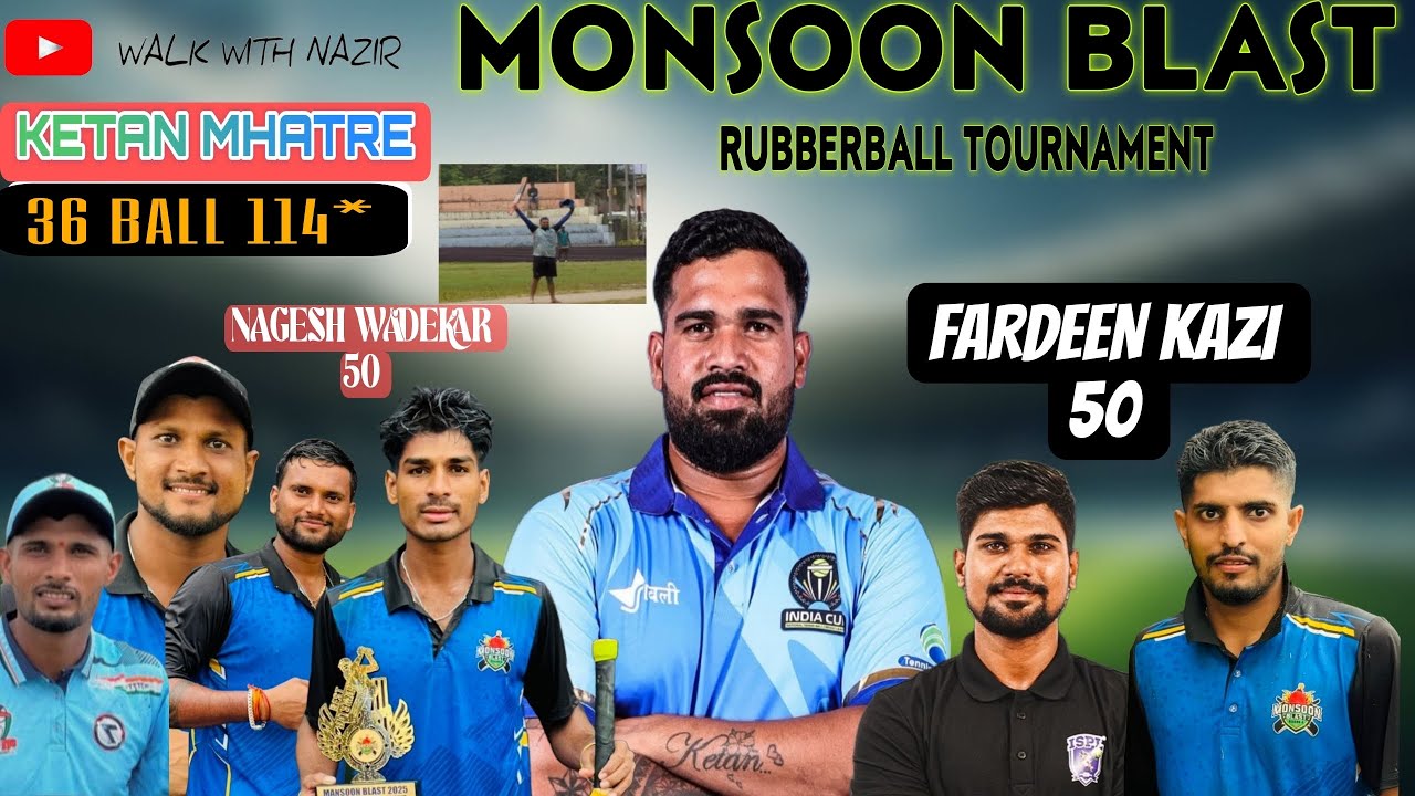 KETAN MHATRE 36 BALL 114* | FARDEEN KAZI  50| NAGESH W 50| SHREYASH KADAM BATTING 🔥 | MONSOON BLAST