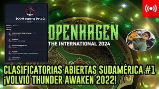 DOTA 2 THE INTERNATIONAL 2024 CLASIFICATORIAS ABIERTAS SUDAMÉRICA #1 THUNDER AWAKEN 2022 HA VUELTO