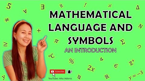 Mathematical Language and Symbols : An Introduction | Mathematics in the Modern World | Aikz Adonis
