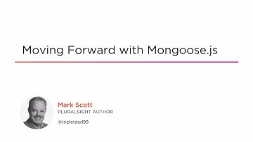 Course Preview: Moving Forward with Mongoose.js