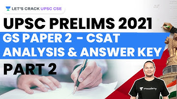 UPSC CSE 2021 Prelims Paper Analysis | GS Paper 2 Answer Key | CSAT | Part 2 | Sanjay Kumar Shah