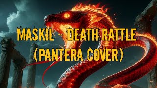 Maskil - Death Rattle (Pantera Cover)
