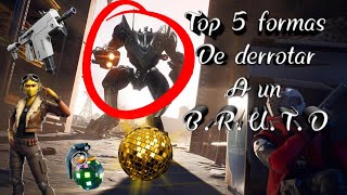 5 formas de derrotar el robot B.R.U.T.O de fortnite.