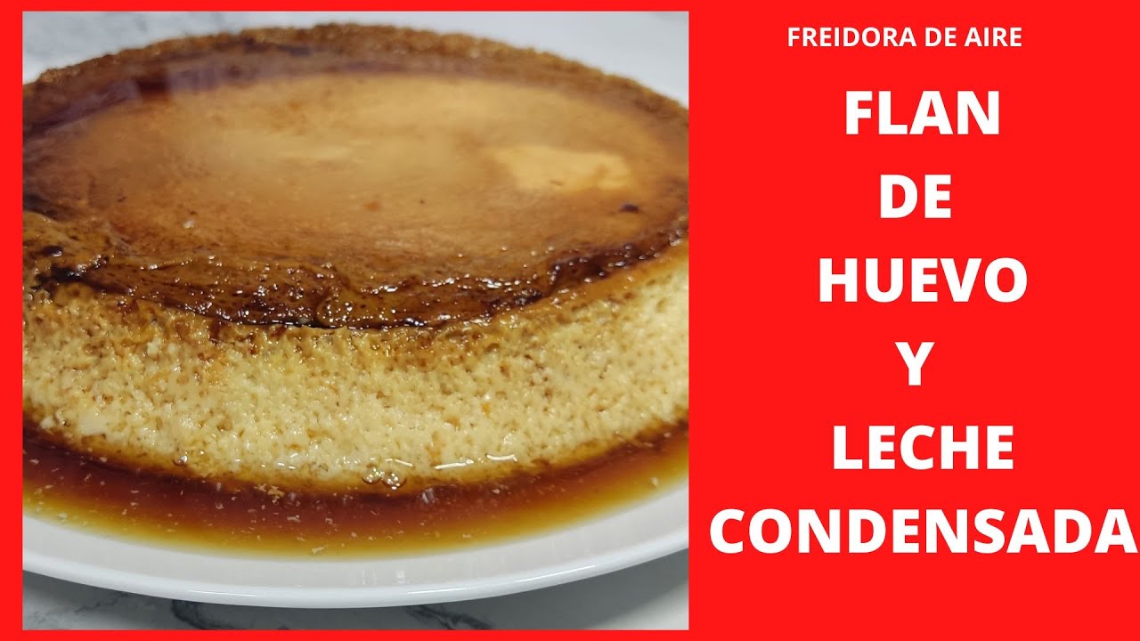 💖  FLAN de HUEVO con LECHE CONDENSADA en FREIDORA de AIRE o AIRFRYER 😍 RECETAS CON FREIDORA DE AIRE