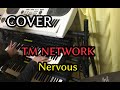 【COVER】Nervous [CAMP FANKS!! &#39;89 Ver.] TM NETWORK
