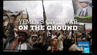 Yemen: The civil war explained