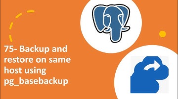 75 -backup and restore on same host using  pg basebackup