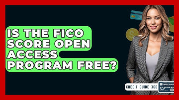Is The FICO Score Open Access Program Free? - CreditGuide360.com