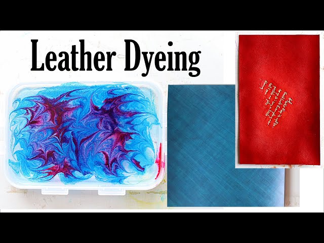 Dying Leather: A Five-Step Process 