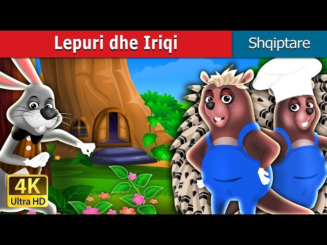 Lepuri dhe Iriqi | The Hare And The Porcupine Story in Albanian | @AlbanianFairyTales class=