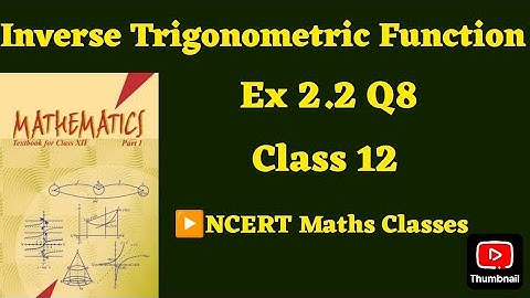 Class 12 Ex 2.2 Q8 Math | Inverse Trigonometry | Q8 Ex 2.2 Class 12 math | Ex 2.2 Q8 Class12 Math |