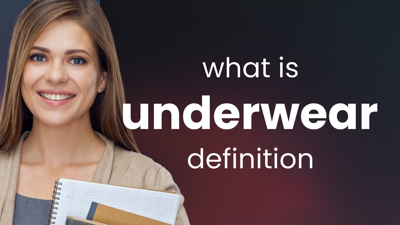 Underwear UNDERWEAR meaning YouTube