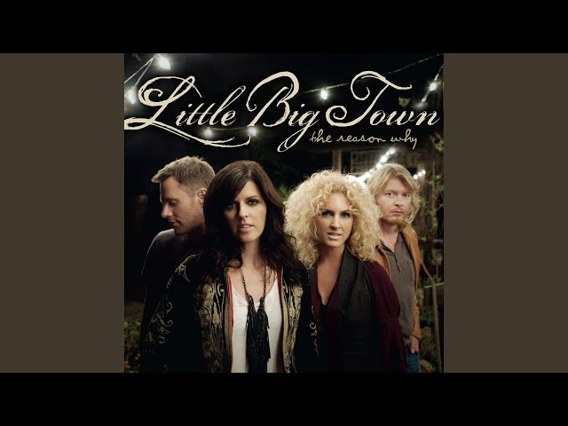 Little Big Town - All Over Again