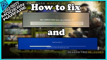 How to Fix "Dev Error 6034" and "PS4/PS5 Copying Add On" For MW after CW Season 2 Reloaded