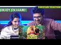 Pakistani Couple Reacts To Dhee ft. Arivu - Enjoy Enjaami