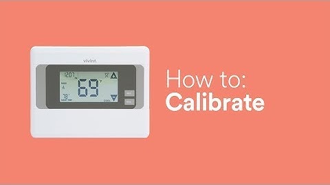 How to Calibrate your Vivint Smart Thermostat