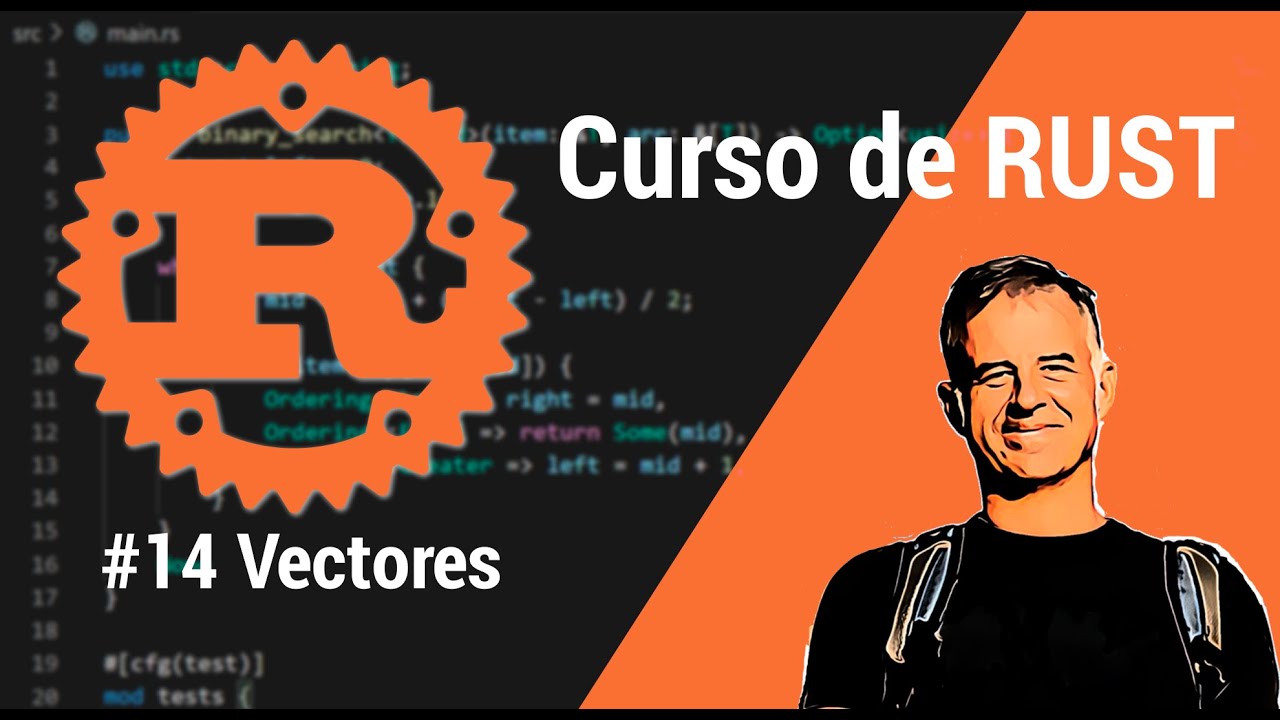 Miniatura del vídeo «14. Curso de RUST: VECTORES», del canal Luis Serrano Donaire