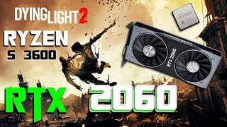 GeForce RTX 2060 + Ryzen 5 3600 в Dying Light 2 Stay Human / Высокие настройки в 1080р