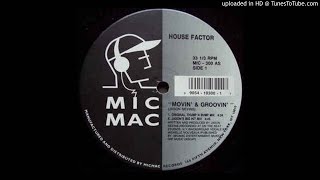 House Factor - Movin' & Groovin (Jason's Big Hit Mix)