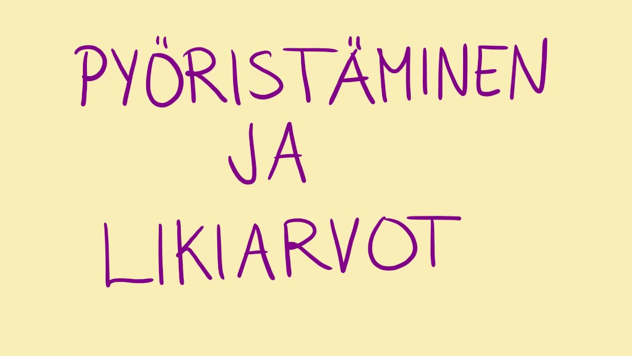 Miten pyöristetään