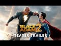 Black Adam 2 2025 Teaser Trailer Dwayne Johnson Henry Cavill Gal Gadot AI Concept