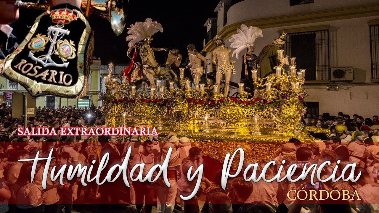 PROCESIÓN EXTRAORDINARIA HUMILDAD Y PACIENCIA 2018 | Córdoba