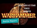 Beastmen vs Tomb Kings 1999pts
