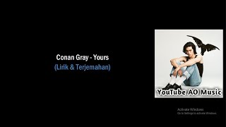 Conan Gray - Yours (Lirik & Terjemahan)