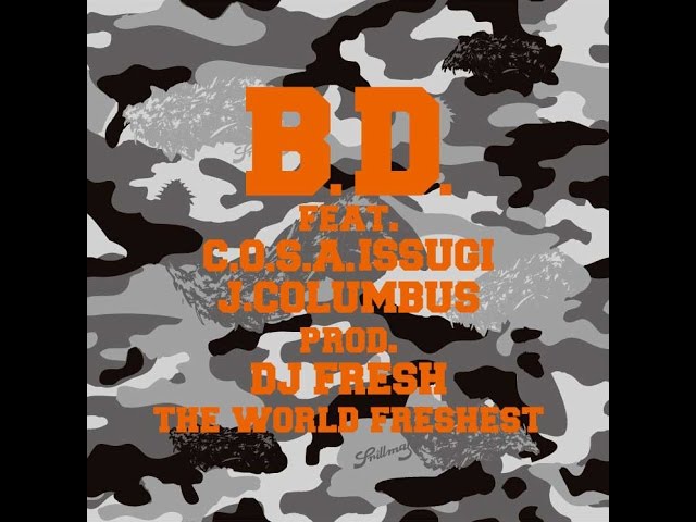 邦楽 b.d. feat.c.o.s.a. issugi B.D. feat. C.O.S.A. & ISSUGI
