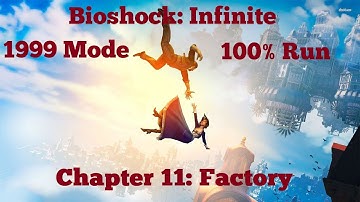 [PC][1440p 60fps] BioShock: Infinite (1999 Mode | 100%) - Chapter 11: Factory