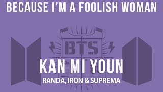 Because I'm a Foolish Woman by Kan Mi Youn featuring BPB [Kor-Rom-Eng]