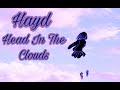 Hayd - Head In The Clouds (1 Hour Loop)