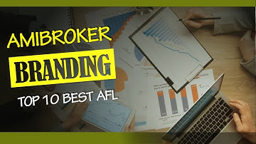 Top 10 Branding AFL For Amibroker : Best Performance Trading Style