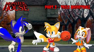 Monster House (UA Style) Part 2: Tails Basketball